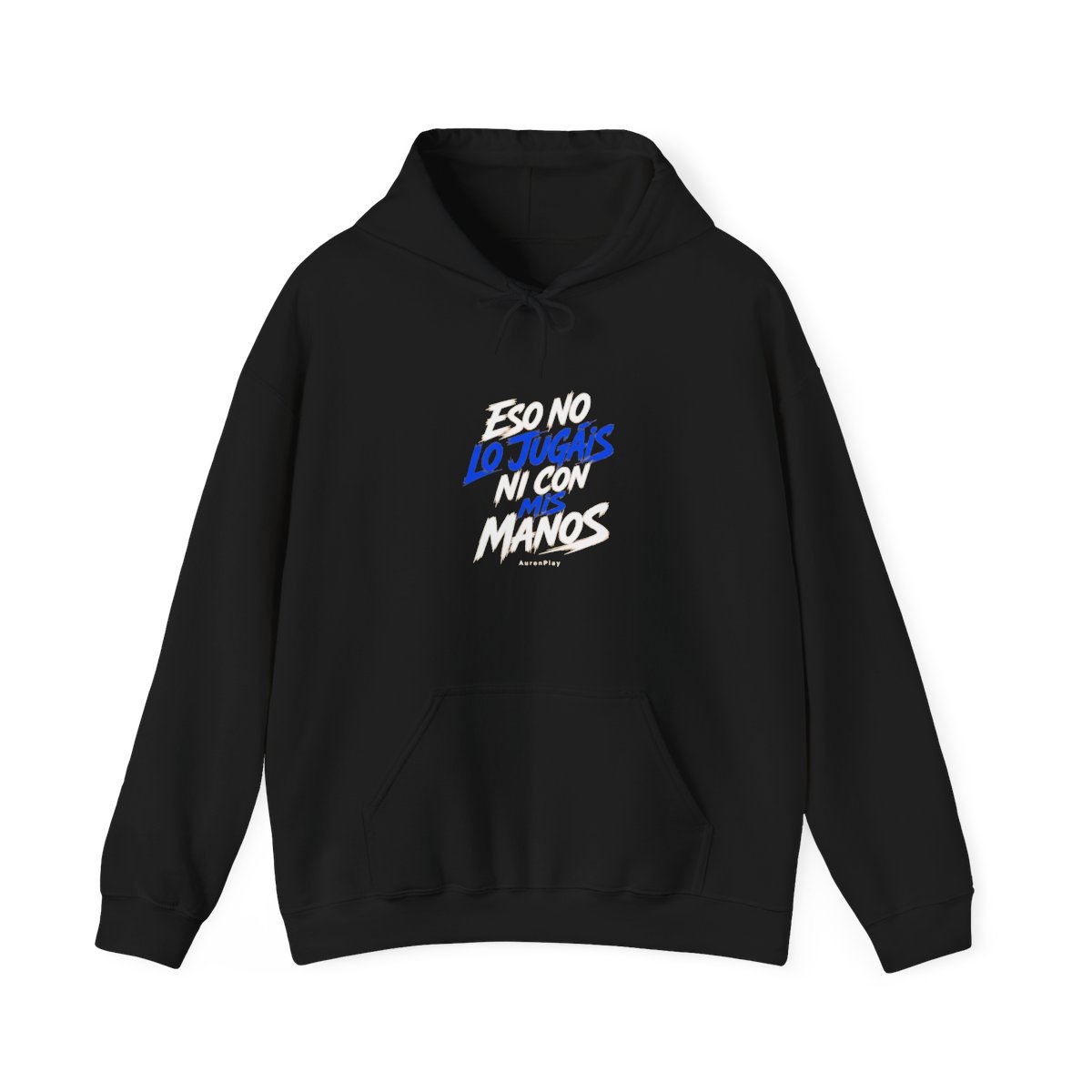 AuronPlay "Eso no lo jugáis ni con mis manos" Hoodie