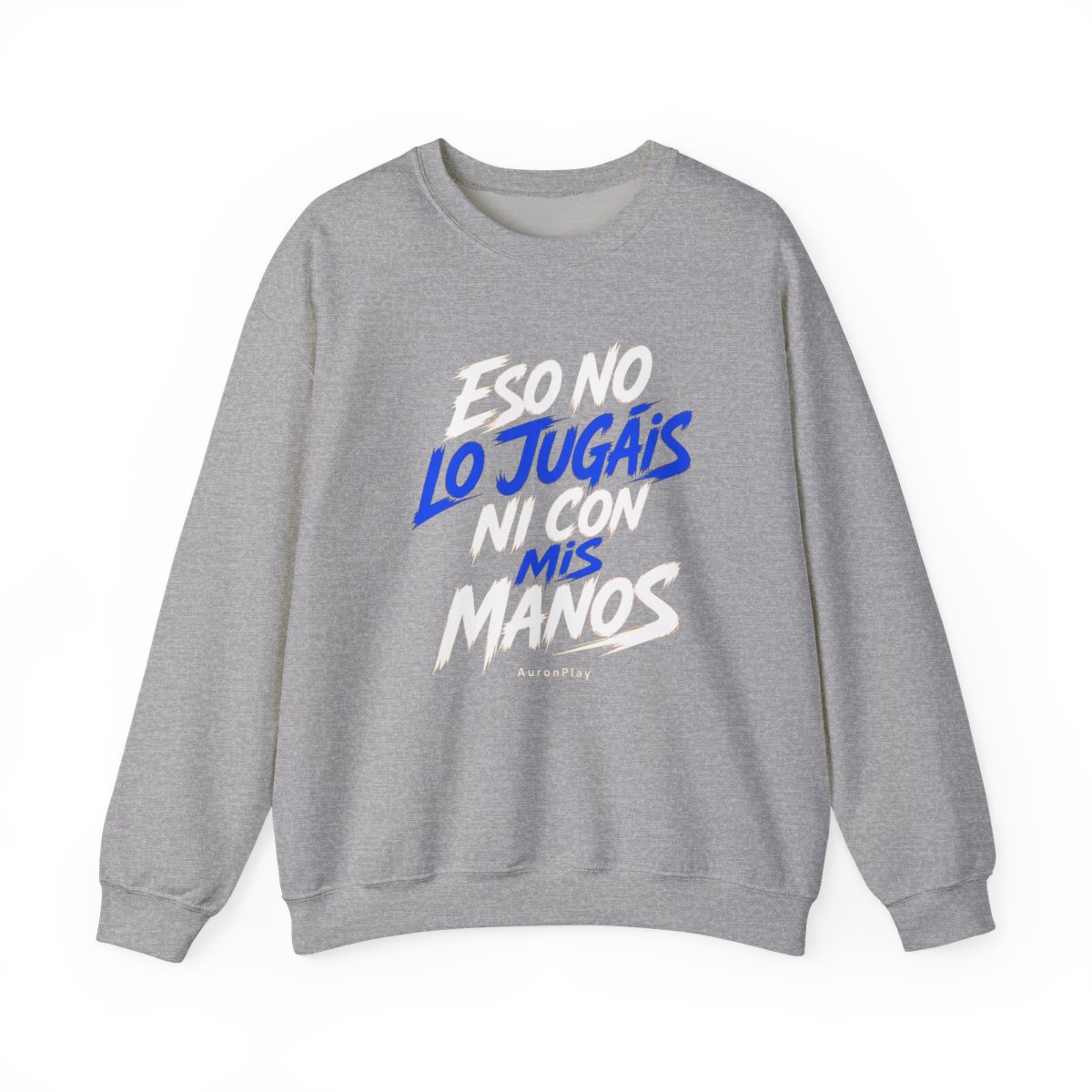 AuronPlay "Eso no lo jugáis ni con mis manos" Crewneck - alternate angle 2, merchandise