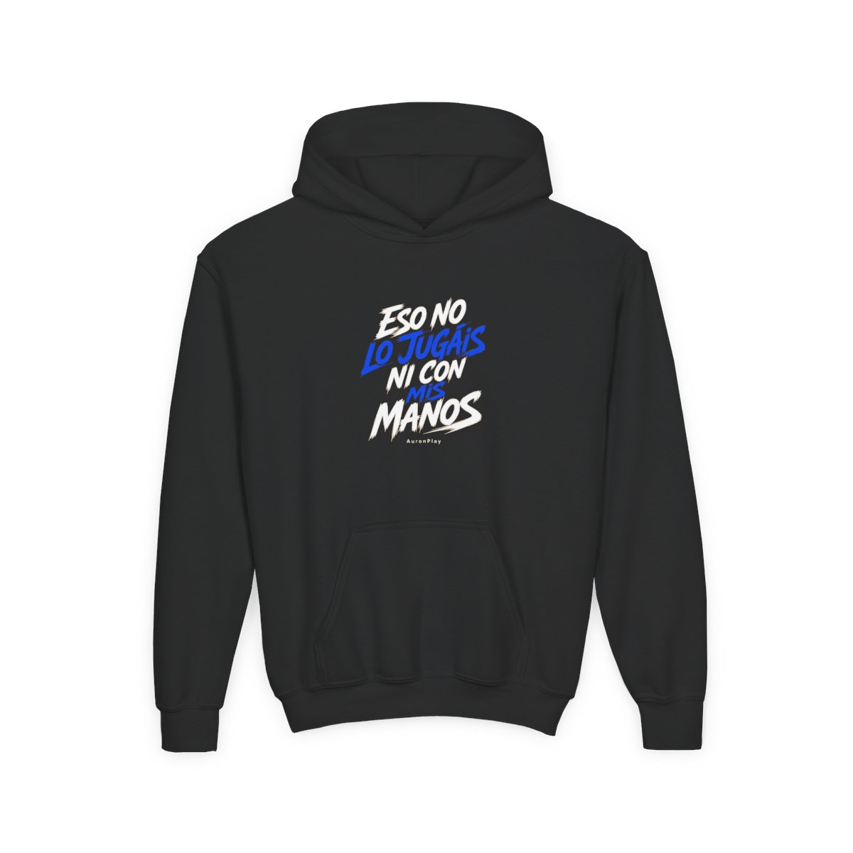 AuronPlay "Eso no lo jugáis ni con mis manos" Kids Hoodie